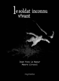 Le soldat inconnu vivant - éditions roymodus